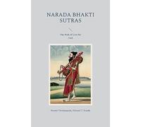 Narada Bhakti Sutras: The Path of Love for God