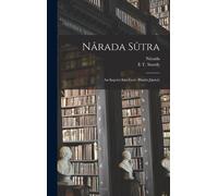 Nârada E T Sturdy Nârada Sûtra (Copertina rigida)