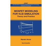 Narain Arora Mosfet Modeling For Vlsi Simulation: Theory And Practic (Tascabile)