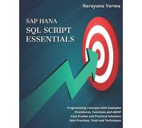 Narayana Varma SAP HANA SQL Script Essentials (Tascabile)