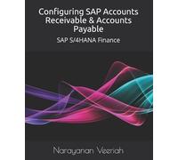 Narayanan Veeri Configuring SAP Accounts Receivable & Accounts Payab (Tascabile)