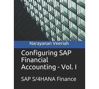 Narayanan Veeriah Configuring SAP Financial Accounting - Vol. I (Tascabile)