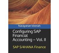 Narayanan Veeriah Configuring SAP Financial Accounting - Vol. II (Tascabile)