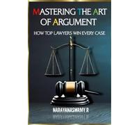 Narayanaswamy R Mastering the Art of Argument (Tascabile)