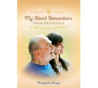 Narayani Anaya My Heart Remembers Swami Kriyananda (Tascabile)