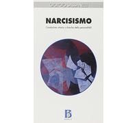Narcisismo. Condizione umana o disturbo della personalità?