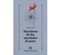Narcisismo di vita, narcisismo di morte