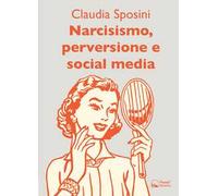 Narcisismo, perversione e social media