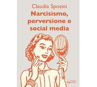Narcisismo, perversione e social media