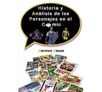 Narciso Casas Historia y Análisis de los Personajes en el Cómic (Tascabile)