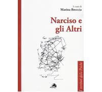 Narciso e gli altri - Breccia M. (cur.)