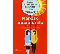 Narciso innamorato. La fine dell'amore romantico nelle relazioni tra adolescenti