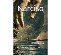 Narciso: l'Incompreso
