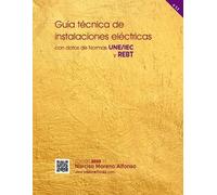 Narciso Moreno Alfonso Guía técnica de instalaciones eléctricas (Tascabile)