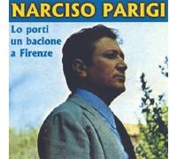 Narciso Parigi - Lo Porti un Bacione a Firenze