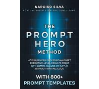 Narciso Silva The Prompt Hero Method (Tascabile)