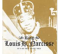 Narcisse, King Louis H. - It's So Nice To Be Nice