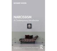 Narcissism: A Contemporary Introduction