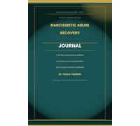 Narcissistic Abuse Recovery: Building a Relationship That Grows Deeper With Time - The Complete Guide to Intentional, Lasting, Fulfilling Love