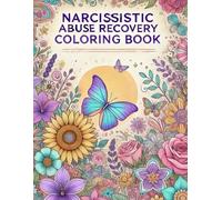 Narcissistic Abuse Recovery Coloring Book: Narcissist, Healing, Color