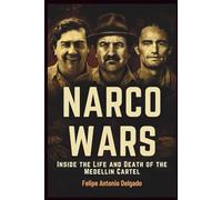 NARCO WARS: Inside the Life and Death of the Medellín Cartel