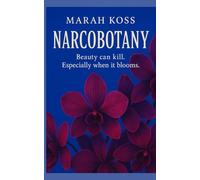 Narcobotany: Beauty can kill. Especially when it blooms