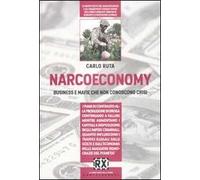 Narcoeconomy. Business e mafie che non conoscono crisi