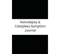 Narcolepsy & Cataplexy Symptom Journal: 180-Day Tracker for Sleep Attacks, Nap Relief & Emotional Triggers