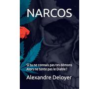 NARCOS: Si tu ne connais pas tes démons Alors ne tente pas le Diable !