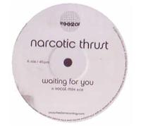 Narcotic Thrust - Waiting for You