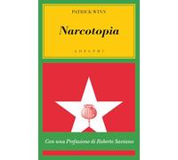 Libri Winn Patrick - Narcotopia. Indagine Sul Cartello Della Droga Asiatico Che