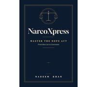 NarcoXpress: Master the NDPS Act: From Bare Act to Courtroom