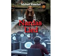 Nardas Lied: Ein junges Mädchen, der Hexenjäger und eine ganz andere Welt