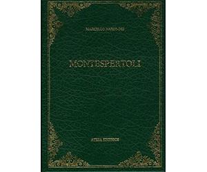 Nardi-Dei, Marcello. - Monografia storica e statistica del Comune di Montesperto