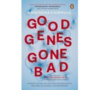 Narendra Chirmule Good Genes Gone Bad (Copertina rigida)