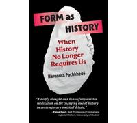 Narendra Pachkhéd Form as History: When History No Longer Requires U (Tascabile)