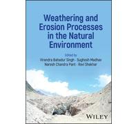 Naresh Chandra Weathering and Erosion Processes in the Natur (Copertina rigida)