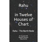 Naresh Gautam Vijay Kumar Gautam Dk Rahu The North Node (Tascabile)