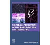Naresh Kasoju Biomedical Applications of Electrospinning and Electro (Tascabile)