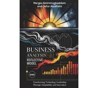 Narges Aminimoghaddam Jafar Abolfat Business Analysis Reflective Mod (Tascabile)