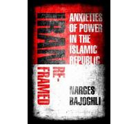 Narges Bajoghli Iran Reframed (Copertina rigida)