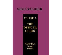 Narindar Singh Dhesi SIKH SOLDIER Volume Seven (Tascabile)