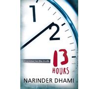Narinder Dhami Thirteen Hours (Tascabile)