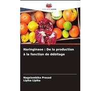 Naringinase : De la production à la fonction de débitage