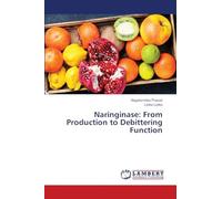 Naringinase: From Production to Debittering Function