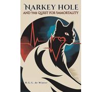 Narkey Hole and the Quest for Immortality