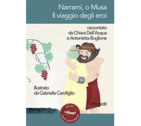 Narrami, o Musa. Il viaggio degli eroi