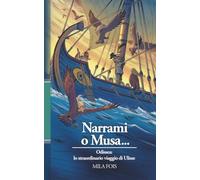 Narrami o Musa...: Odissea: lo straordinario viaggio di Ulisse
