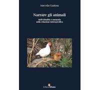 Narrare gli animali. Individualità e memoria nella relazione interspecifica