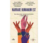 Narrare humanum est. La vita come intreccio di storie e immaginazioni - Ba...